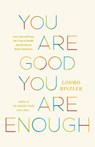 You Are Good, You Are Enough - Lodro Rinzler - 9781645474166