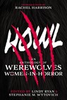 Howl: An Anthology of Werewolves from Women-In-Horror - Stephanie M. Wytovich - 9781645481416
