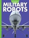 Curious about Military Robots - Lela Nargi - 9781645496533