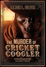 The Murder of Cricket Coogler - Tamsin Silver - 9781645541257