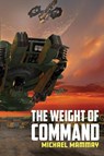 The Weight of Command - Michael Mammay - 9781645541950