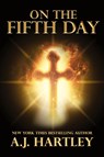 On the Fifth Day - A. J. Hartley - 9781645542223