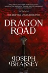 Dragon Road - Joseph Brassey - 9781645543039
