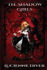 The Shadow Girls - Lucienne Diver - 9781645543190