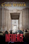 Influence - Carl Weber - 9781645560166