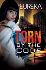 Torn By The Code - Eureka - 9781645560784