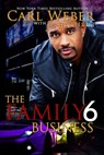 The Family Business 6 - Carl Weber ; La Jill Hunt - 9781645561491