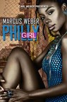 Philly Girl: Carl Weber Presents - Marcus Weber - 9781645562580