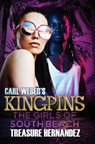 Carl Weber's Kingpins: The Girls of South Beach - Treasure Hernandez - 9781645564034