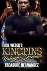 Carl Weber's Kingpins: Raleigh-Durham - Treasure Hernandez - 9781645564294
