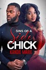 Sins of a Side Chick - Kandie Marie - 9781645567271