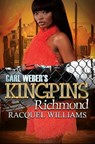 Carl Weber's Kingpins: Richmond - Racquel Williams - 9781645567325