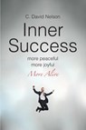 Inner Success - C David Nelson - 9781645592242