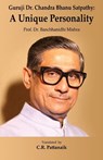 Guruji Dr. Chandra Bhanu Satpathy - Banchhanidhi Mishra - 9781645605478