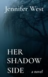 Her Shadow Side - Jennifer West - 9781645620389