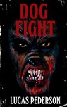 Dog Fight - Lucas Pederson - 9781645620419