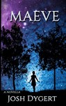 Maeve - Josh Dygert - 9781645620433