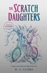 The Scratch Daughters - H A Clarke - 9781645660170