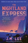 The Nightland Express - J. M. Lee - 9781645660316