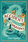 An Accident of Dragons - Cheri Radke - 9781645662457
