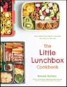 The Little Lunchbox Cookbook - Renee Kohley - 9781645670681