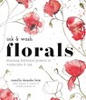 Ink and Wash Florals - Camilla Damsbo Brix - 9781645676997