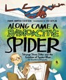 Along Came a Radioactive Spider - Annie Hunter Eriksen - 9781645677109