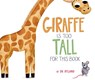 Giraffe Is Too Tall for This Book - DK Ryland - 9781645679851