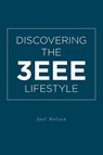 Discovering the 3EEE Lifestyle - Joel Nelson - 9781645690573
