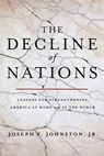 The Decline of Nations - Joseph F. Johnston Jr. - 9781645720089