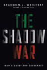 The Shadow War - Brandon J. Weichert - 9781645720560