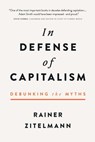 In Defense of Capitalism - Rainer Zitelmann - 9781645720737