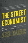 The Street Economist - Axel Kaiser - 9781645720829