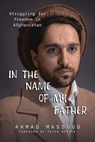 Massoud, A: In the Name of My Father - Ahmad Massoud - 9781645720966