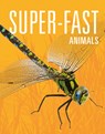 Super-Fast Animals - Meg Greve - 9781645823780