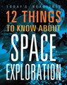 12 Things to Know about Space Exploration - Vicki Hayes - 9781645823889