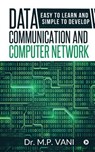 Data Communication and Computer Network: Easy to Learn and Simple to Develop - Dr M. P. Vani - 9781645876588
