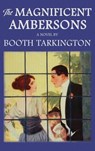 The Magnificent Ambersons: The Original 1918 Edition - Booth Tarkington - 9781645941842