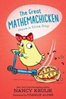 The Great Mathemachicken 2: Have a Slice Day - Nancy Krulik - 9781645950332