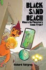 Black Sand Beach 4: Where Do Monsters Come From? - Richard Fairgray - 9781645950950