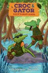 Croc & Gator 1: Swamp Ranger School - Lisa Katzenberger - 9781645951506