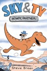 Sky & Ty 1: Howdy, Partner! - Steve Breen - 9781645952152