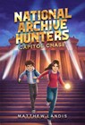 National Archive Hunters 1: Capitol Chase - Matthew Landis - 9781645952213