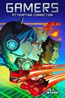 Gamers 1: Attempting Connection - E. C. Myers - 9781645952817