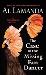 The Case of the Missing Fan Dancer - LAMANDA,  Al - 9781645993384