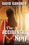 The Accidental Spy - David Gardner - 9781645994206