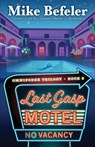 Last Gasp Motel - Mike Befeler - 9781645994725