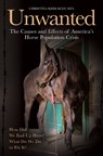 The Unwanted: The Causes and Effects of America's Horse Population Crisis - Christina Keim - 9781646012367