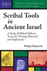 Scribal Tools in Ancient Israel - Philip Zhakevich - 9781646020638