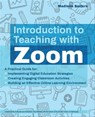 Introduction to Teaching with Zoom - Madison Salters - 9781646041527